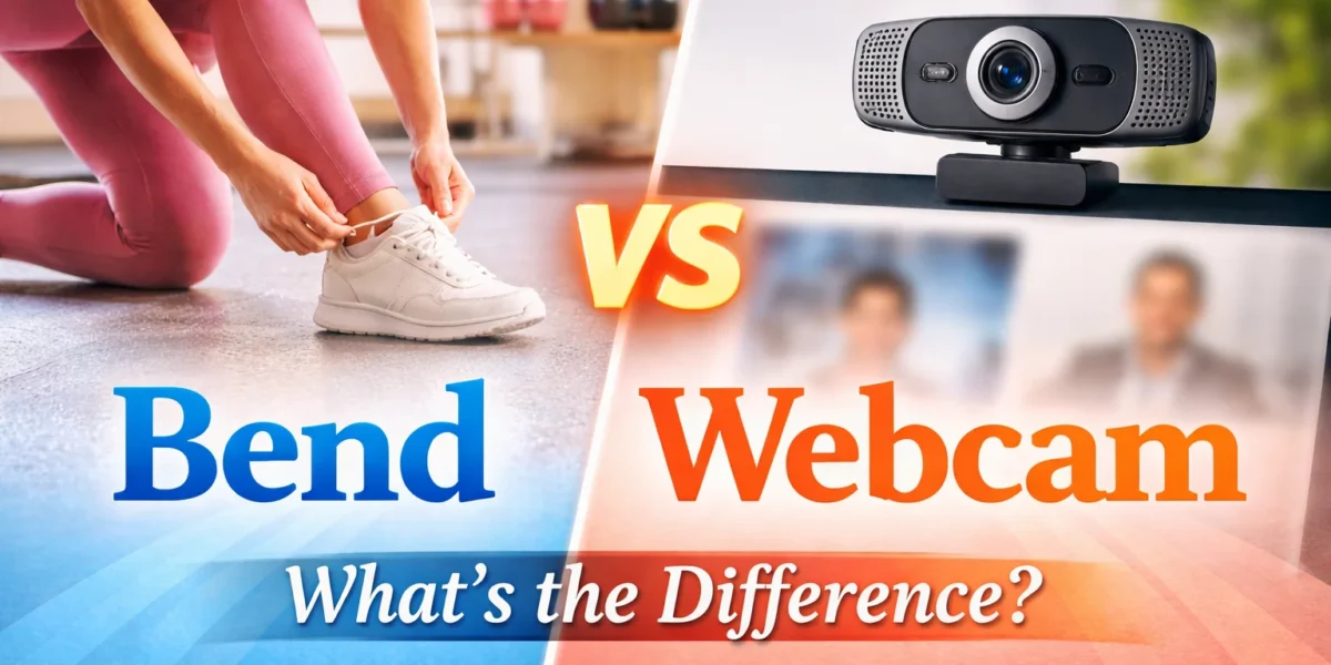 bend or webcam